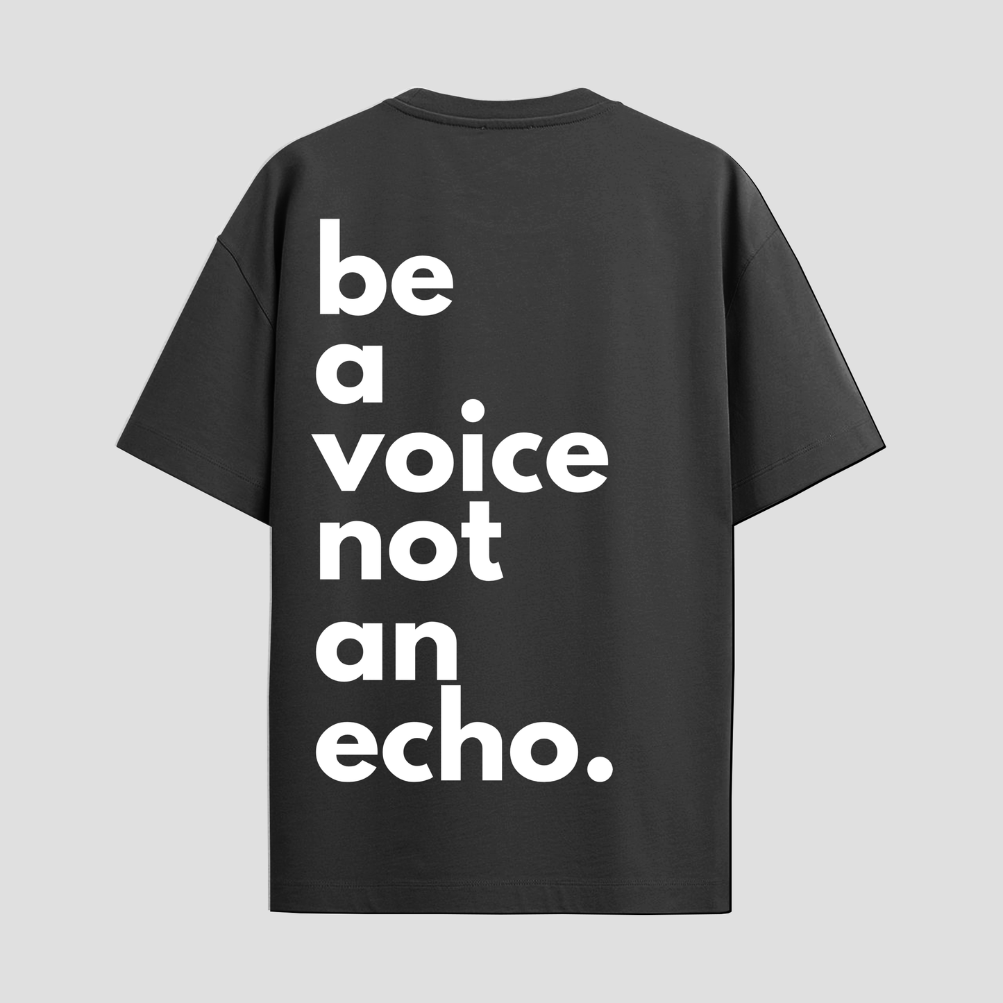 Be A Voice : Premium Oversized T-Shirt